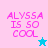 Pixelated text 'ALYSSA IS SO COOL' in pink on split background with cyan star and white star icons.