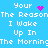 Blue background with white pixelated text repeating 'Your The Reason I Wake Up In The Morning' and pink pixelated heart and starburst symbols.
