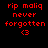 Red pixelated text on black background reads 'rip malig never forgotten' with a heart symbol, displayed in multiple identical