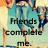 Pixelated image with text 'Friends come see me.' over a background featuring stylized figures in blue and orange tones.