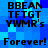 Pixelated blue background with black text repeating 'BBEAN TFTGT YWMR's' and 'Forever!' in a pattern