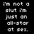 A static pixel art image displays the phrase "i'm not a slut i'm just an all-star at sex." in white text on black background with red highlight boxes over different words across three