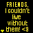 Yellow pixelated text on black background reads 'FRIENDS, I couldn't live without them! <8' with varying numbers of yellow stars below each line.