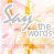 A repeating pattern of 'Say the words' text over a soft pink and orange watercolor background with yellow vertical lines.