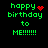 Green pixelated text 'happy birthday to ME!!!!!!' on black background with red heart and starburst symbols.