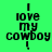 Four identical pixelated text arranged in a , each displaying 'I love my cowboy!' on distinct solid backgrounds