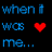 Blue text 'when i was me...' on black background with red heart and broken-heart symbols in animated sequence.