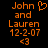 Pixelated orange text on black background reads 'John and Lauren 12-2-07 <3' with a heart symbol replacing the 'o' in 'John'.