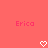 Two identical pixelated text labels 'Erica' in pink on a solid coral background, each paired with a white heart outline below.