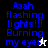 Blue pixelated text reads 'Aaah flashing lights!!! Burning my eyes!' on black, gray, white, and dark gray backgrounds with a star cursor.