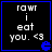 Four identical display pixelated text 'rawr i eat you. <3' with a blue Pac-Man icon, each bordered in blue on black background