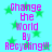 Pixelated cyan background with green stars and pink text reading "Change the World By Recycling!!!" in four identical