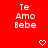Red background with white pixelated text 'Te Amo Bebe' and two heart symbols, one on each side.