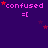 Purple background with repeated 'confused =[', pink text, and scattered red stars; one frame shows a gray rectangle in the bottom-right corner.