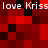 Red and black pixelated with repeated white text 'love Kriss' across two horizontal bands