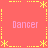 A static icon with a coral background featuring four 'Dancer' text labels and yellow pixelated border elements.
