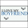 Static icon with diagonal striped background displaying text 'I LOVE MY BOYFRIEND' and two gray heart symbols.