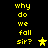 Yellow pixelated text 'why do we fall sir?' on black background with a yellow star icon, transitioning to a faded brownish-yellow star.