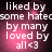 Pixelated text on a dark background with pink gradient glow, displaying phrases about being liked and loved.