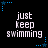 Black background with repeated white text 'just keep swimming' and blue star-shaped corner decorations.