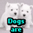 Two white dogs with black eyes and noses appear on a gray background, with cyan text reading Dogs are and a black paw print on white background with cyan text reading 50 cute.