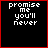 A 4-frame animated contact sheet showing a black background with white pixelated text "promise me you'll never" and sequential handwritten-style words appearing in each frame: "Let", "Me", "Go".