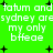 Green background with white pixelated text repeating 'tatum and tatum and sydney are my only bffee' surrounded by black plus signs.