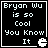 Four identical black square with white pixelated text reading "Bryan Wu is so Cool You Know It" and a white pixelated Pac-Man icon on the right side of each