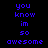Pixelated blue text on black background with white rectangular overlays shifting across of 'you know im so awesome' in a pattern