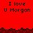 Red background with pixelated text "I love U Morgan" repeated across multiple sections, bordered by dark red jagged lines.