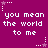 Purple background with white pixelated text reading 'you mean the world to me' repeated in a pattern, surrounded by small white and purple star-like shapes