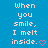 Blue background with repeated white text "When you smile, I melt inside." and pink heart symbols in various positions.
