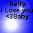 Blue background with white light effects and black text reading 'Kelly I Love you! <3 Baby' in four repeated