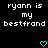 Black background with white pixelated text reading 'ryann is my bestfrand' and two cyan pixelated hearts at the bottom.