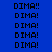 Blue background with black pixelated text 'DIMA!' and 'DIMA!!' in a pattern, some highlighted white