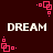 Dark red background with repeated white 'DREAM' text and pink square-based pixel art elements in four corners.