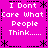 A bright pink background displays four identical text arranged in a , each containing the phrase "I Dont Care What People Think....." with pixelated white lettering and black decorative borders