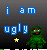 Pixelated image with blue text reading 'i am ugly' and a green character holding a yellow star against dark background.