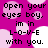 A static image with a bright pink background featuring scattered light pink circles and black text reading "Open your eyes boy, im in L-O-V-E with you.".