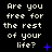 Black background with white pixelated text repeating 'Are you free for the rest of your life?' and blue star or cross symbols in a