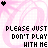 Pixelated image with pink swirling background, black and pink text reading 'PLEASE JUST DON'T PLAY WITH ME' and 'MY PAPER HEART WILL BLEED', alternating heart symbols at top corners.