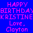 Pixelated birthday message in pink text on blue and purple backgrounds with 'Love, Clayton' signature.