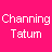 A static image with a pink background displaying 'Channing Tatum' text and multiple instances of the word 'HAWT' in various colors across dark green, navy blue, and gray sections.