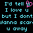 Pixelated text displays lyrics with a pink heart symbol replacing 'u' in 'I'd tell u', set against a black background.