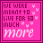Pink background with white text reading "WE WERE MEANT TO LIVE FOR SO MUCH MORE" and small heart symbols, animated through sequential pixel changes in the word "MEANT".