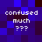 Pixelated blue and dark purple background with white text reading 'confused much ???' in four identical sections