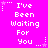 A bright pink background displays repeated white pixelated text reading "I've Been Waiting For You" with small star and dot patterns scattered around.