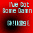 Red background with light blue text reading "I've Got Some Damn Skill" in two , where the 'i' in 'Skill' is replaced by a circular symbol