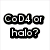 A four- displays text and game imagery: 'CoD4 or halo?' top-left, a golden armored figure with 'Halo' bottom-right, 'Call of Duty 4' with soldier image bottom-left, and 'PWNED!' stamp top-right