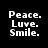 Four display 'Peace. Luve. Smile.' text with pink background bars shifting across each line in a sequential animation